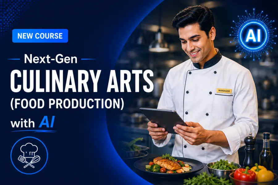 Next-Gen Culinary Arts (Food Production) with AI Skills - free online course